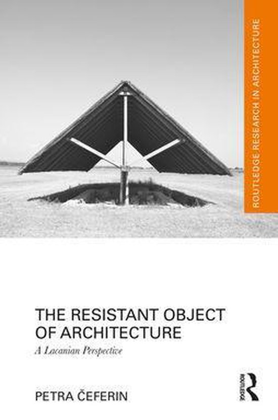Routledge Research in Architecture - The Resistant Object of ... - cover