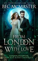 London Steampunk: The Blue Blood Conspiracy 6 - From London, With Love