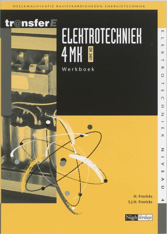 Cover van het boek 'Elektrotechniek / 4 MK DK 3401 / deel Werkboek / druk 1' van S.J.H. Frericks en H. Frericks