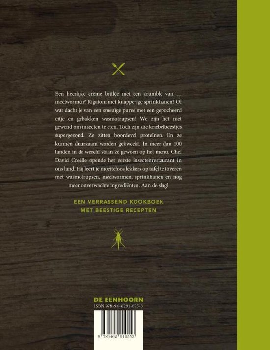 Achterkant van een kookboek met tekst over insecten. 'EEN VERRASSEND KOOKBOEK MET BEEESTIGE RECEPTEN' en 'DE EENHOORN'.