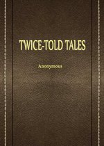 TWICE-TOLD TALES