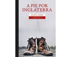 Solvitur ambulando. Clásicos 10 - A pie por Inglaterra