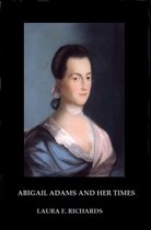 Abigail Adams and her times