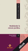 Postpositivismo y Derecho 7 - Modelando la ciencia jurídica