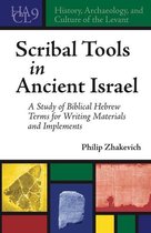 History, Archaeology, and Culture of the Levant - Scribal Tools in Ancient Israel