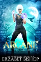 Curse Workers 4 - Arcane
