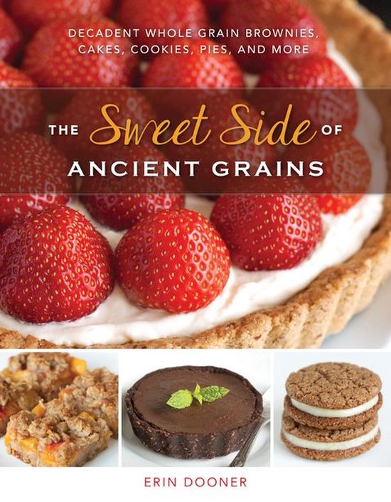 The Sweet Side of Ancient Grains - cover