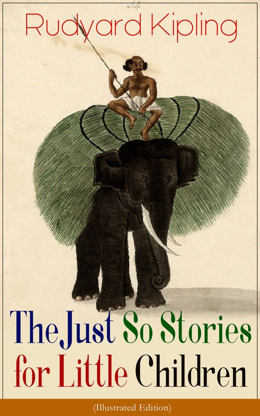 The Just So Stories for Little Children (Illustrated Edition ... - cover