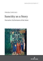 Mediated Fictions 17 - Sanctity as a Story
