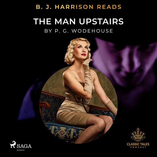 B. J. Harrison Reads The Man Upstairs - cover