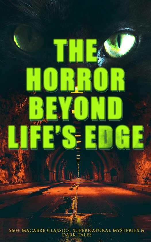 Omslag van The Horror Beyond Life's Edge: 560+ Macabre Classics, Supernatural Mysteries & Dark Tales