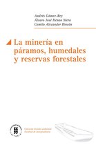 Gestión ambiental - La minería en páramos, humedales y reservas forestales