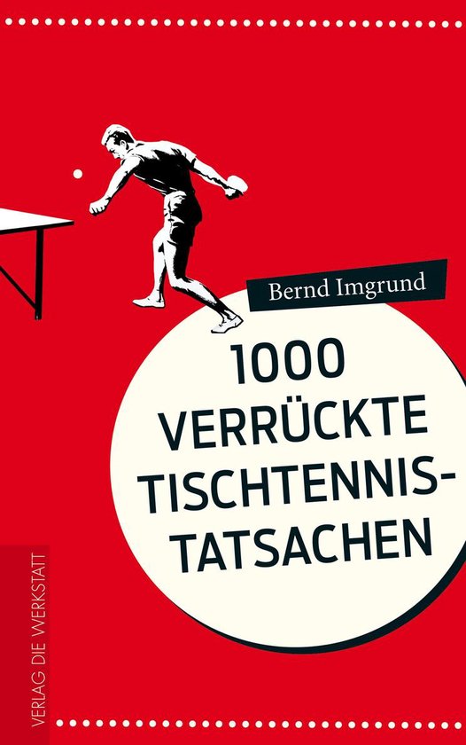 1000 verrückte Tischtennis-Tatsachen - cover