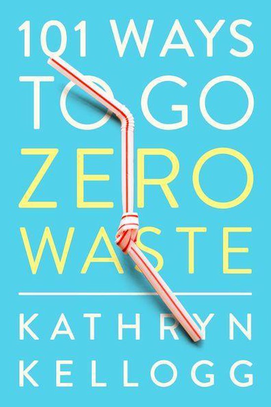 101 Ways to Go Zero Waste - cover