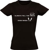 I always tell the truth, even when i lie dames t-shirt | Scarface | Al Pacino | engel | duivel | leugenaar | cadeau | Zwart