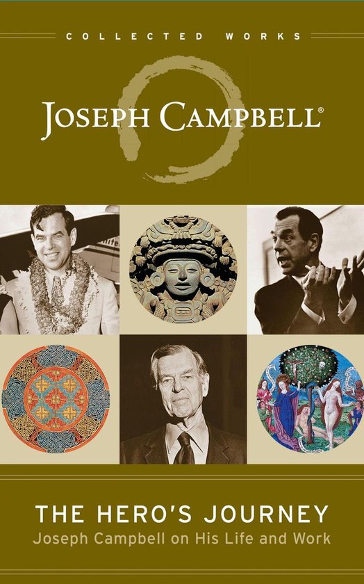 The Collected Work of Joseph Campbell - The Hero’s Journey