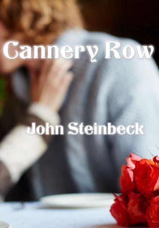 Boek kaft met de titel Cannery Row, geschreven door John Steinbeck, met een wazige afbeelding van een koppel.