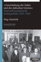 Wissenschaftliche Reihe des Fritz Bauer Instituts 34 - »Ausschaltung der Juden und des jüdischen Geistes«