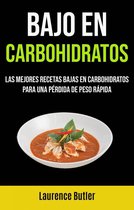 Bajo En Carbohidratos: Las Mejores Recetas Bajas En Carbohidratos Para Una Pérdida De Peso Rápida