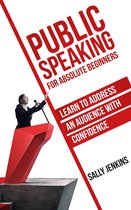 Public Speaking for Absolute Beginners
