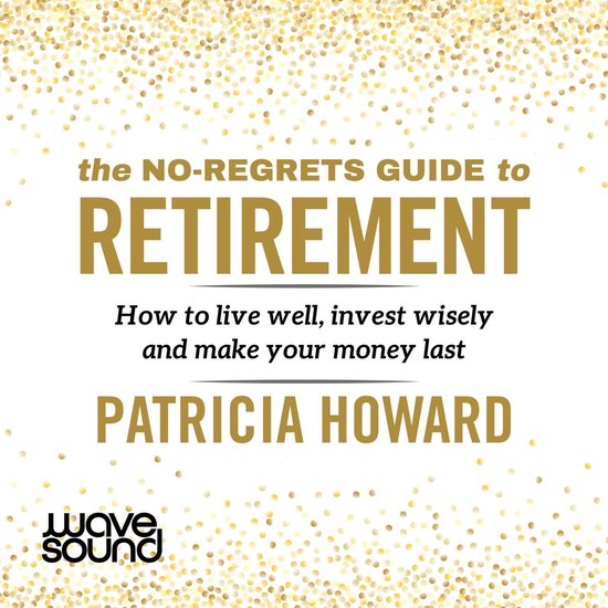 The No-Regrets Guide to Retirement - cover