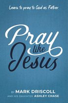 Pray Like Jesus