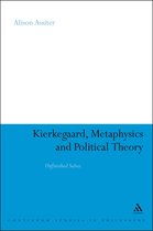 Kierkegaard, Metaphysics And Political Theory