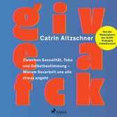 Give a fck: Zwischen Sexualität, Tabu und Selbstbestimmung – Warum Sexarbeit uns alle etwas angeht