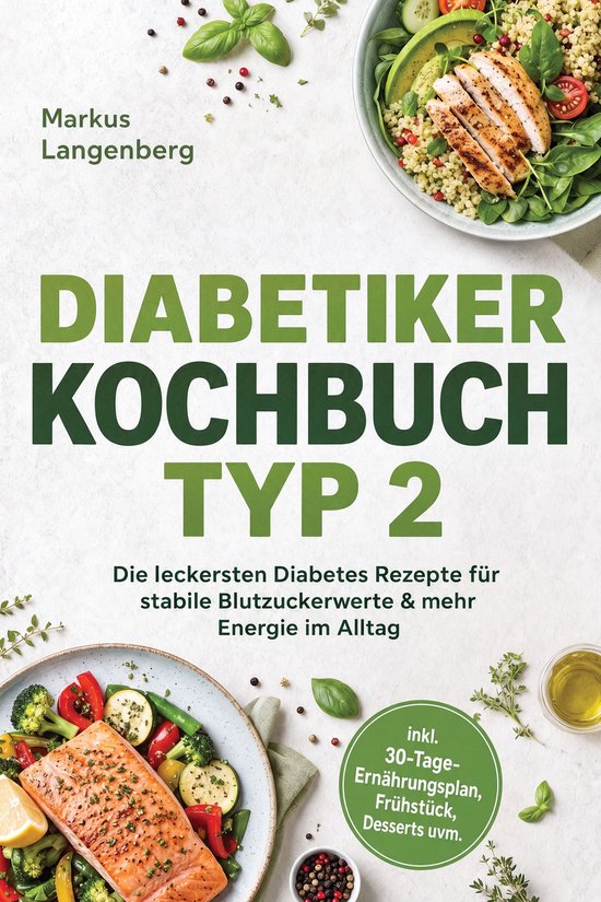 Kookboek voor diabetes type 2 met gerechten van kip, zalm en groenten, inclusief een 30-daags voedingsplan.