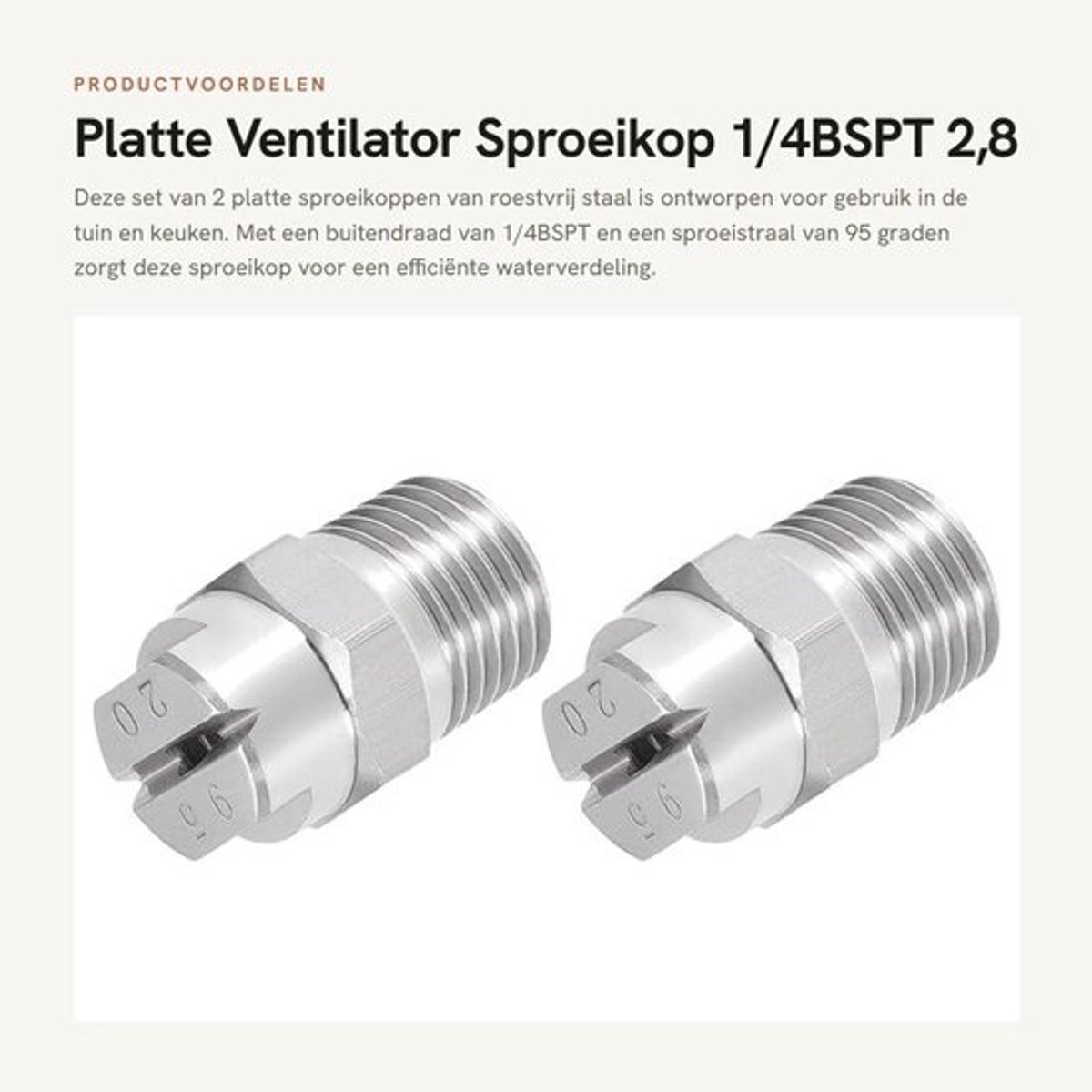 Dailygoods - Platte ventilatorsproeikoppen - 1/4BSPT 2,8 mm - 2 stuks roestvrij staal