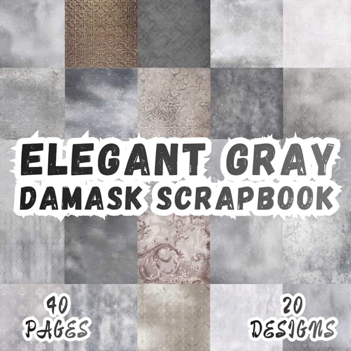 Damask Scrapbook: 20 Artistic Designs, 8.5 x 8,5 Inch Double-Sided, 40 Pages for Collage Art, Ephemera, Journaling, Paper Crafting, Scrapbooking