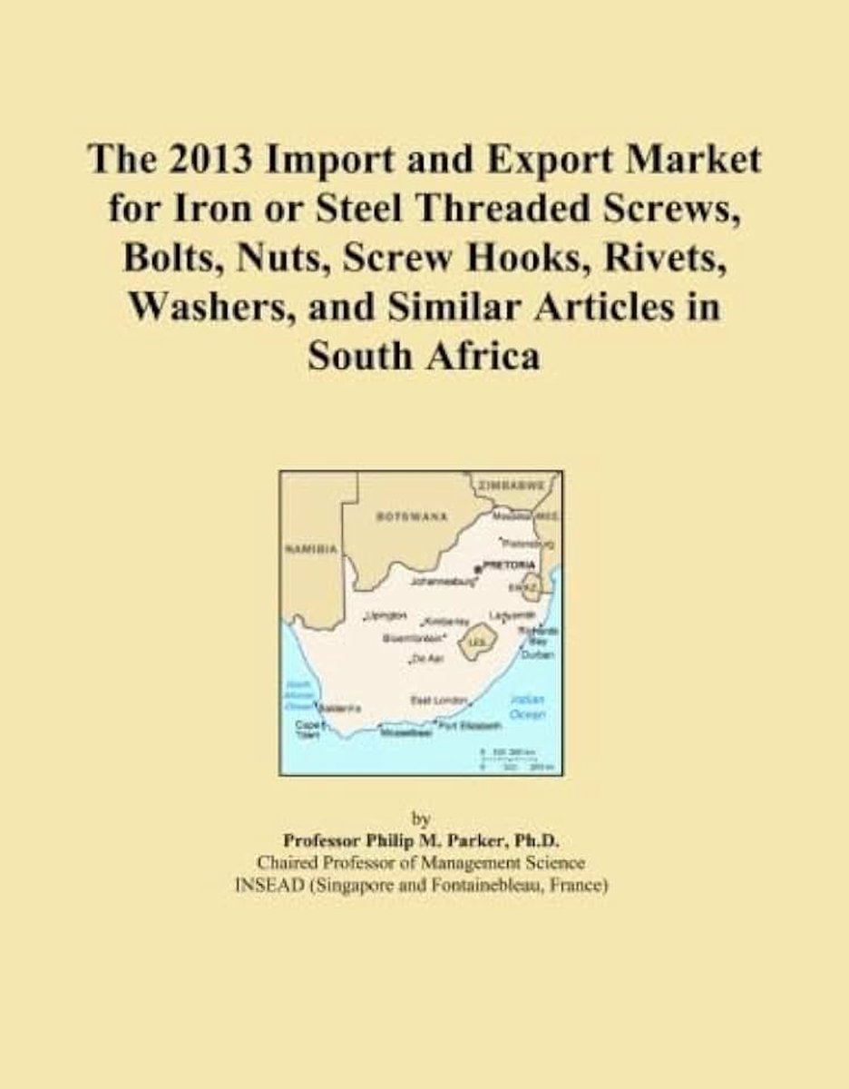 2013 Import and Export Market for Iron or Steel Threaded Screws, Bolts, Nuts, Screw Hooks, Rivets, Washers, and Similar Articles in South Africa