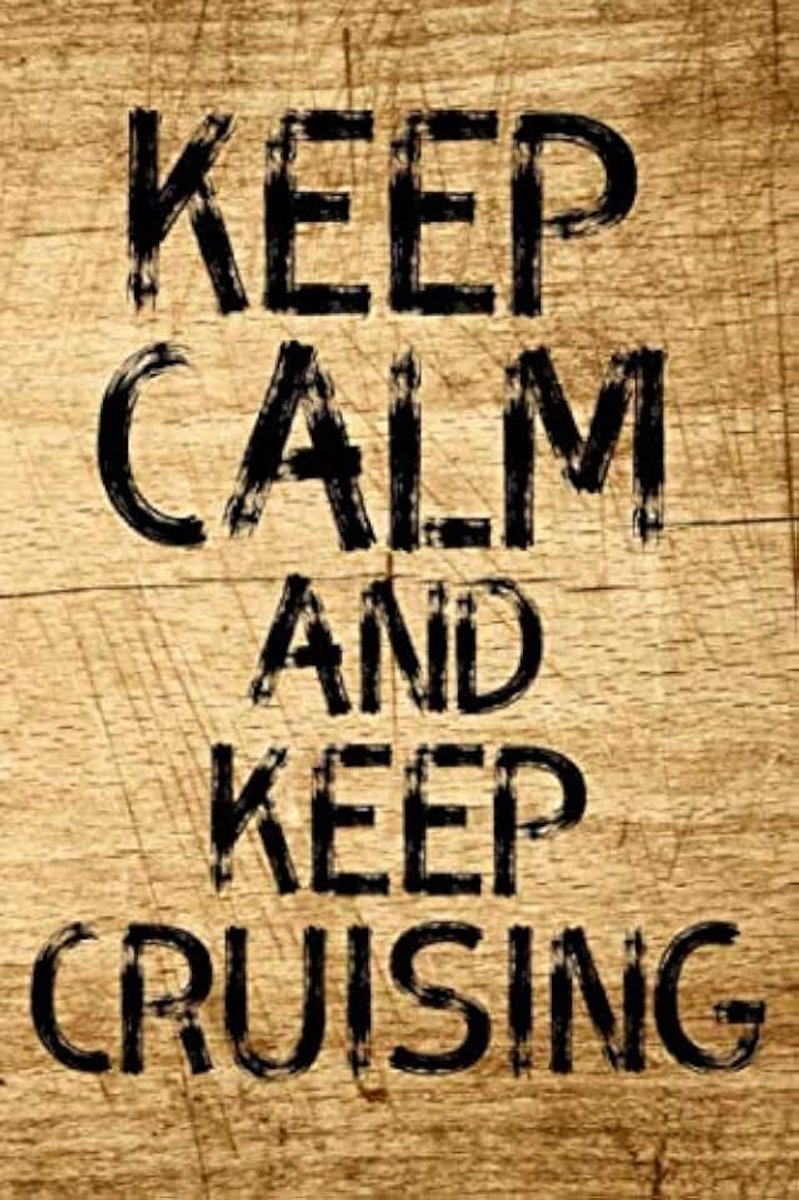 Calm And Keep Cruising: Seefahrer Logbuch : Notizbuch, Planer oder Tagebuch für Schiffskapitäne, Seefahrer und See Enthusiasten - 110 karierte Seiten im praktischen A5 Format