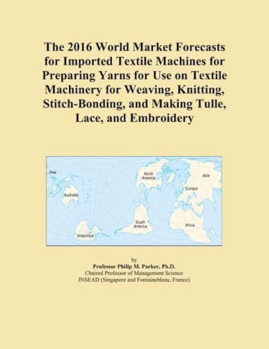 Market Forecasts for Imported Textile Machines for Preparing Yarns for Use on Textile Machinery for Weaving, Knitting, Stitch-Bonding, and Making Tulle, Lace, and Embroidery
