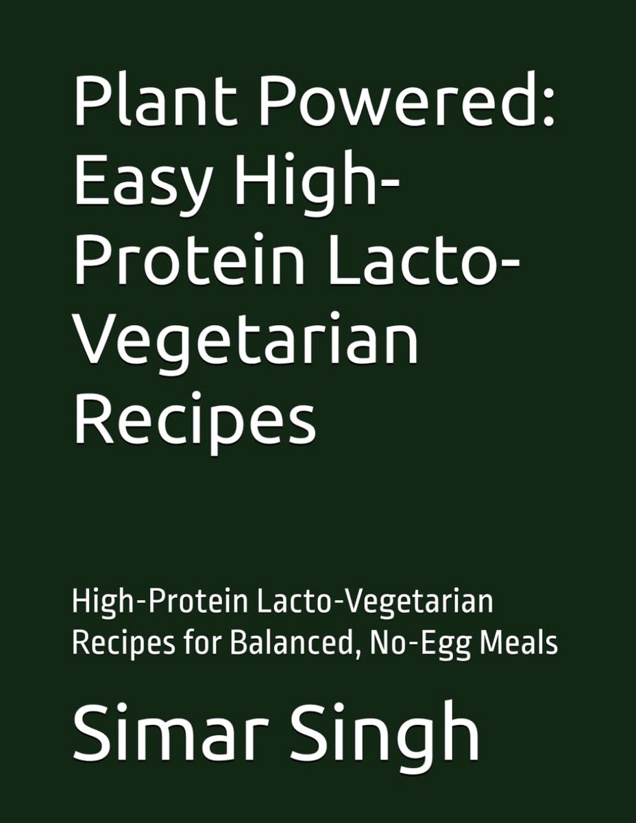 Powered: Easy High-Protein Lacto-Vegetarian Recipes