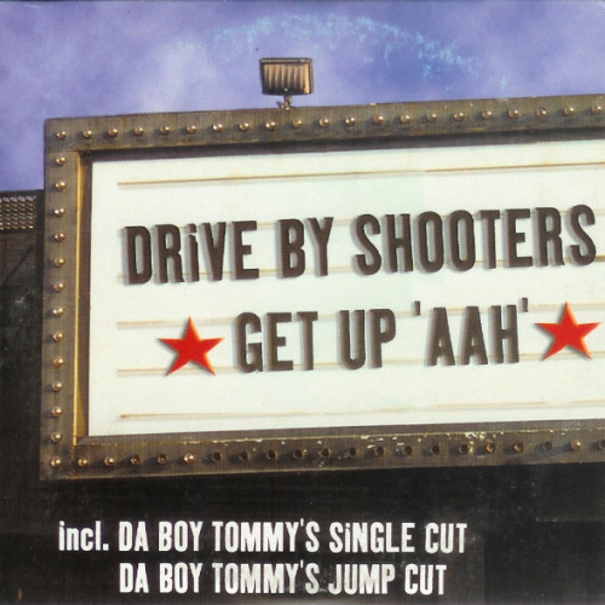 Drive By Shooters - Get Up 'aah'