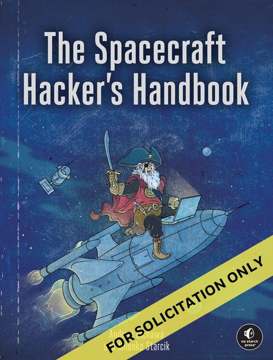 Boekomslag: piraat met zwaard en laptop op een raket in de ruimte. Tekst: The Spacecraft Hacker's Handbook.