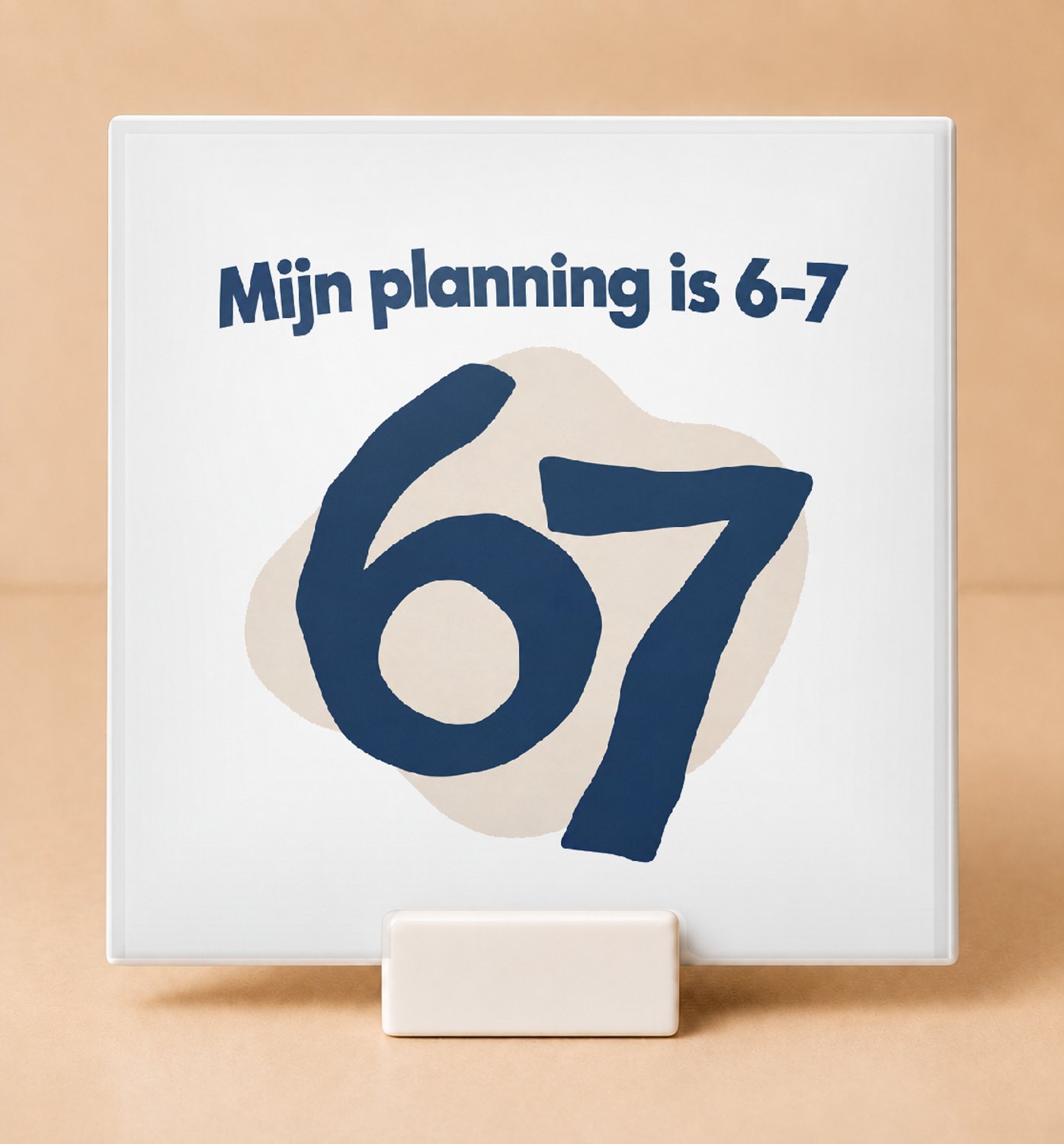 Bedruk King Abstracte Mijn planning is 6-7 Tegel – Artistieke wanddecoratie in papieren knipvormen voor planners en creatievelingen - 11 x 11 cm met houder Wit