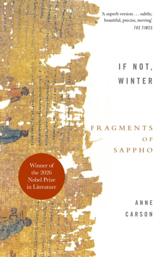 Boekomslag: 'If Not, Winter: Fragments of Sappho' door Anne Carson met een afbeelding van oud, gescheurd papyrus.