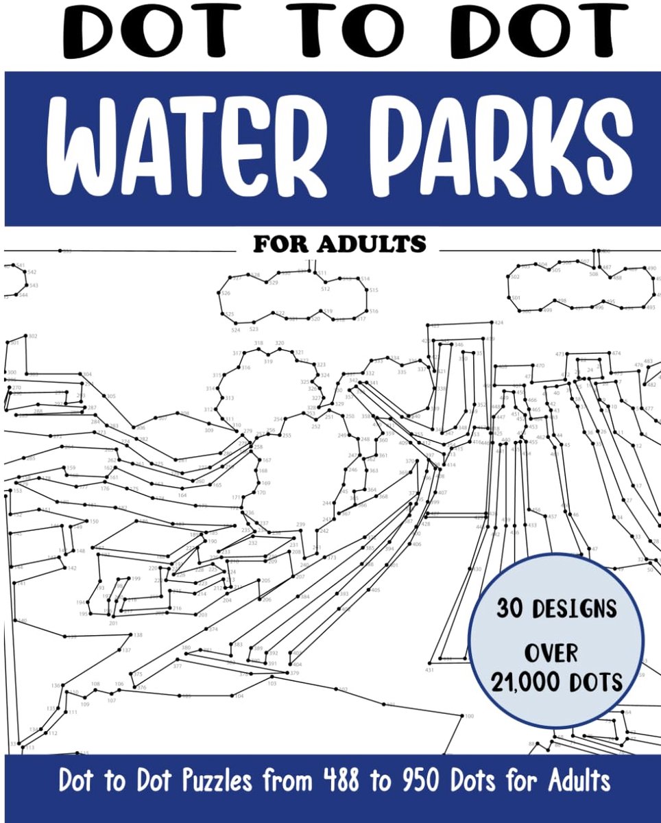 Dot to Dot Water Parks for Adults: Water Parks Connect the Dots Book for Adults (Over 21000 dots) - ShopVlot