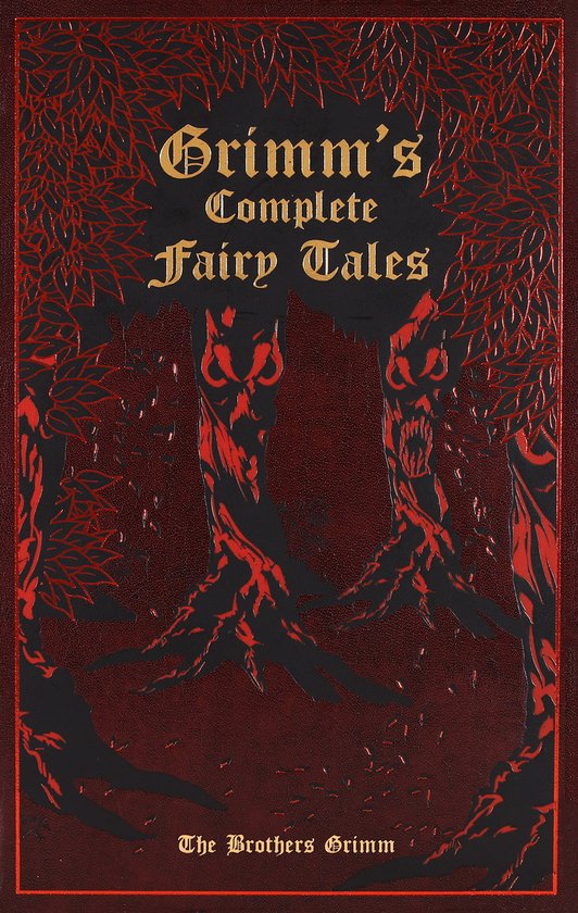 Grimm's Complete Fairy Tales, reliure en cuir rouge avec une illustration d'arbres effrayants avec des visages.