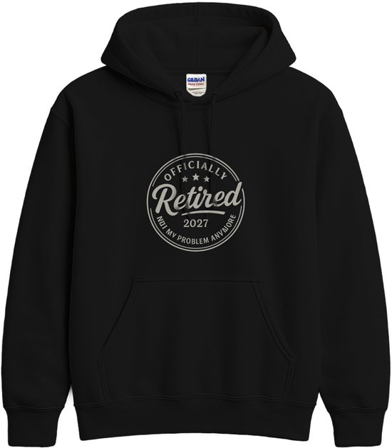 Zwarte hoodie met opdruk 'Officially Retired 2027 Not My Problem Anymore'.
