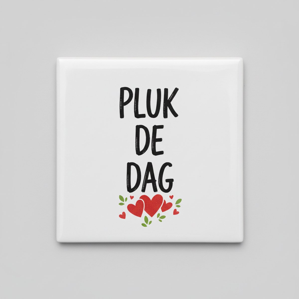 Pluk De Dag Quote Keramische Tegel 15x15 cm – Vrolijke Motiverende Wanddecoratie met Hartj