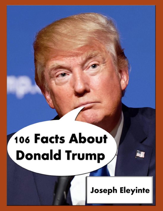 106 Facts About Donald Trump - cover
