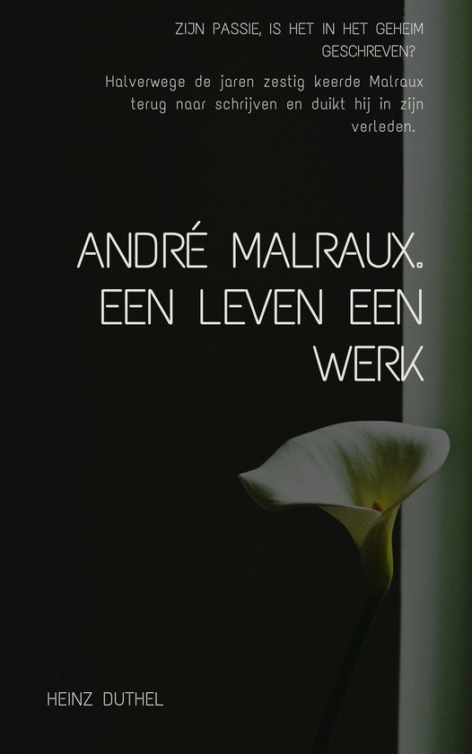 ANDRÉ MALRAUX. EEN LEVEN EEN WERK . DEZE ALLIANTIE. - cover