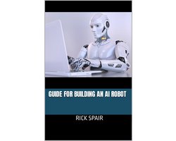 Guide for Building an AI Robot