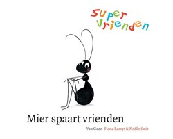 Supervrienden / Mier spaart vrienden