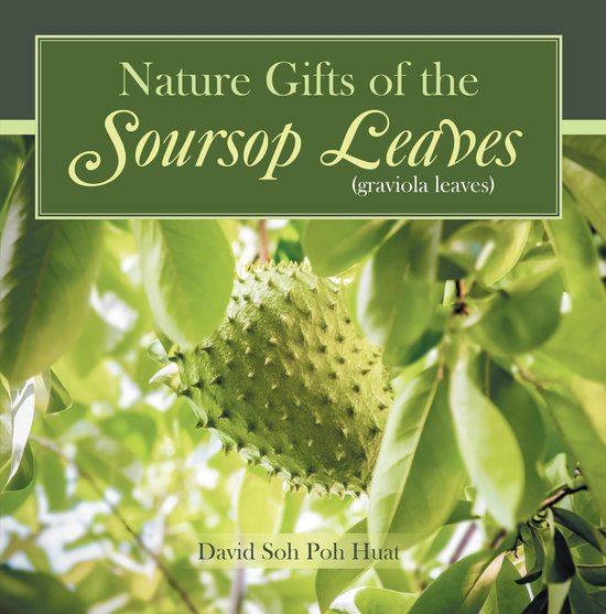 Nature Gifts of the Soursop leaves (graviola leaves) - cover