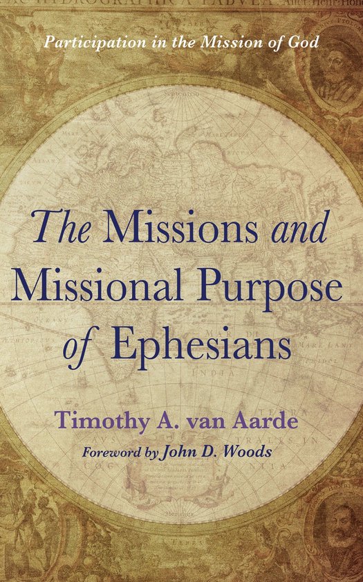 Boek 'The Missions and Missional Purpose of Ephesians' met op de kaft een antieke wereldkaart en decoratieve randen.