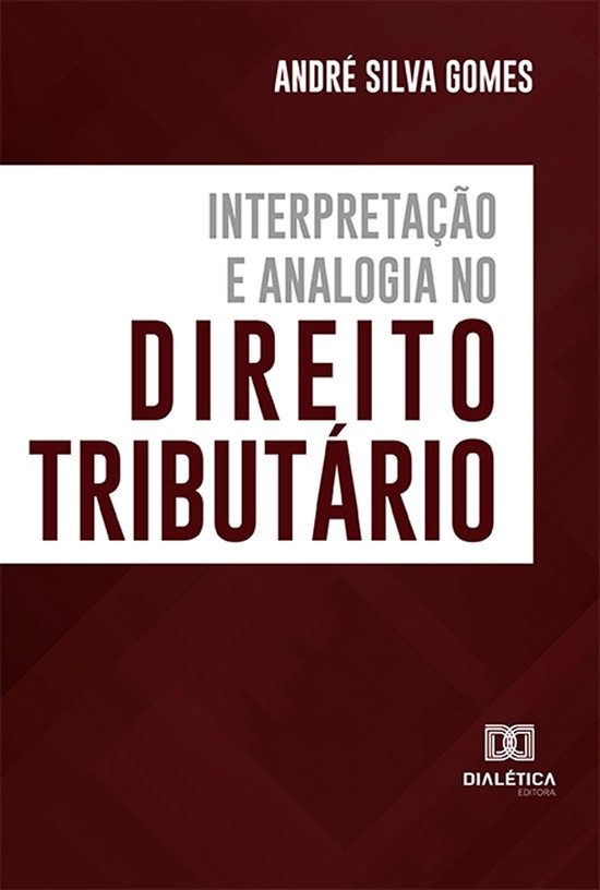 Interpretação e Analogia no Direito Tributário - cover